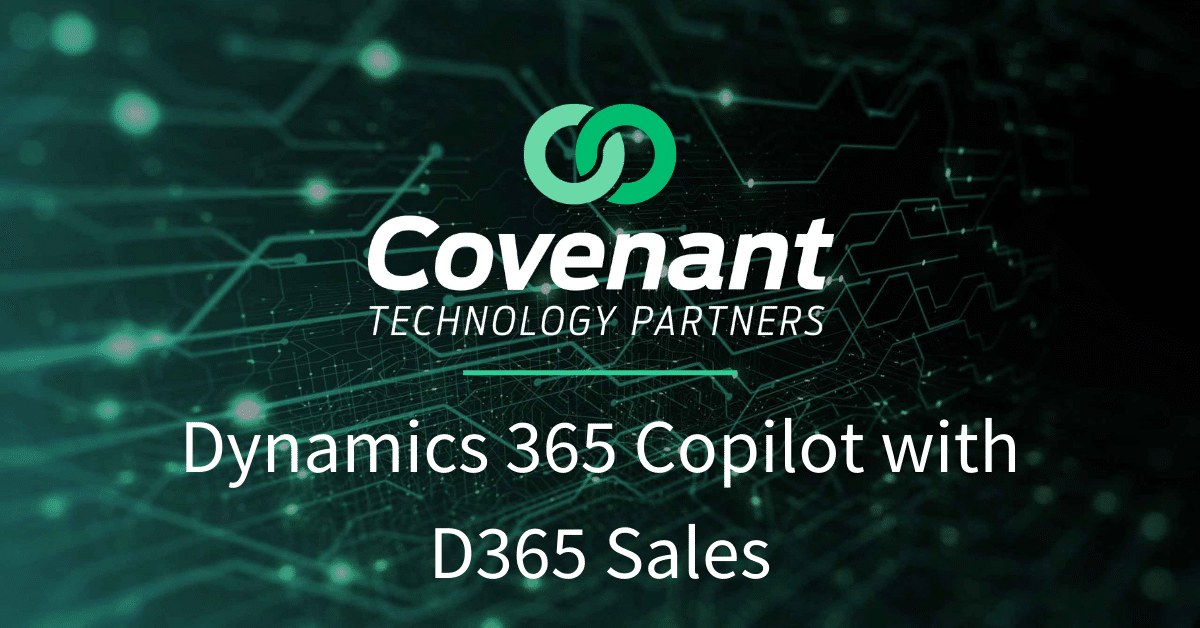 Dynamics 365 Copilot With D365 Sales Covenant Technology Partners 8863