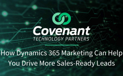 How Dynamics 365 Marketing Can Help You Drive More Sales-Ready Leads