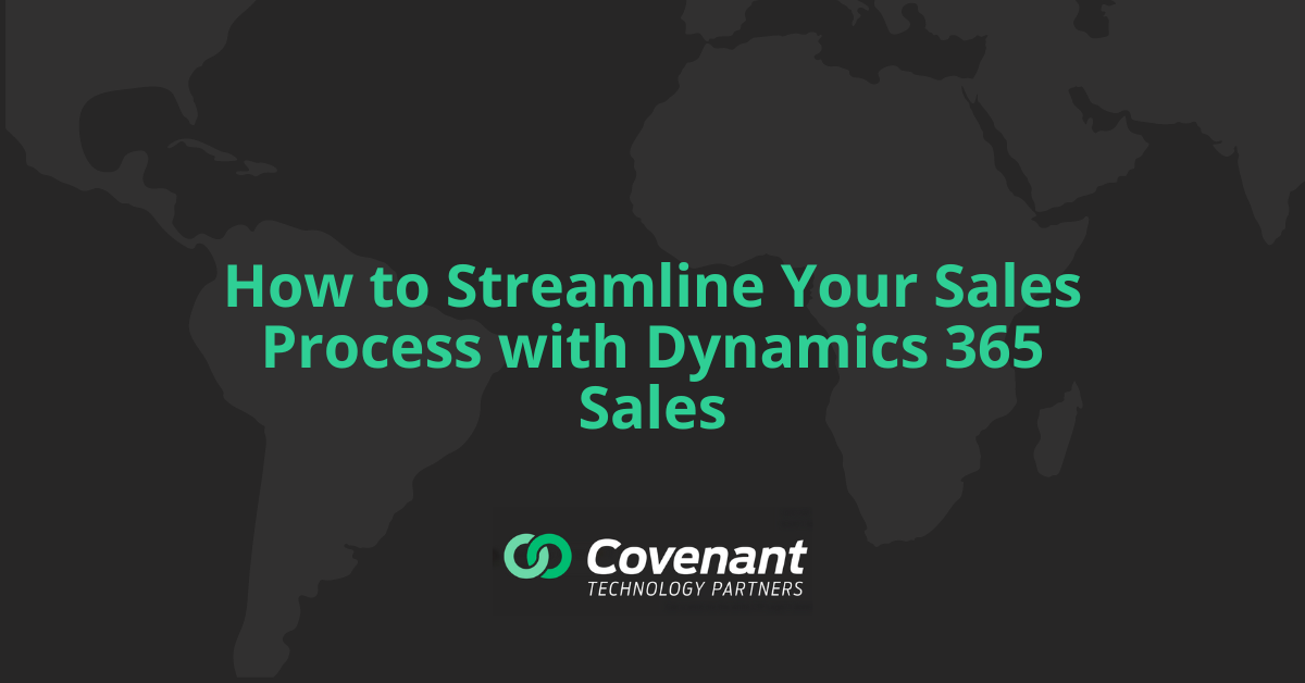 How to Streamline Your Sales Process with Dynamics 365 Sales