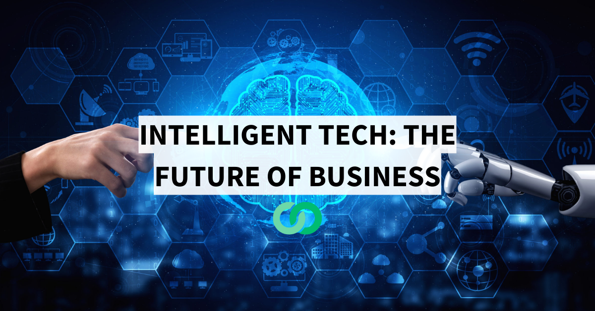 Intelligent Tech: The Future of Business